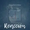 David Reina Baker - Reacción - Single